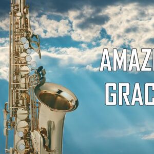 Amazing Grace (Saxophone Cover)