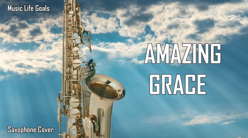 Amazing Grace (Saxophone Cover)